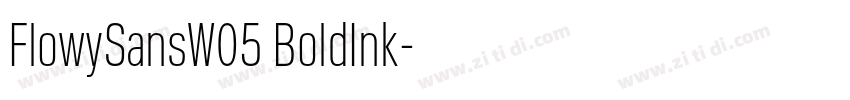 FlowySansW05 BoldInk字体转换 FlowySansW05 BoldInk字体转换